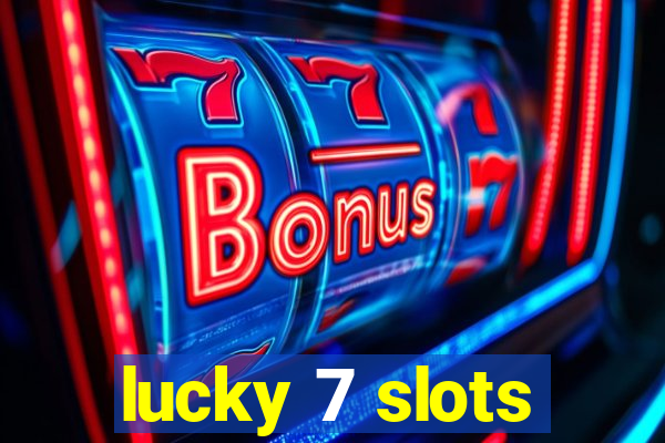 lucky 7 slots