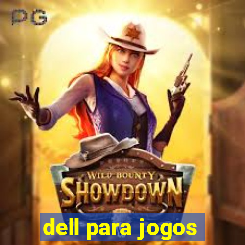 dell para jogos