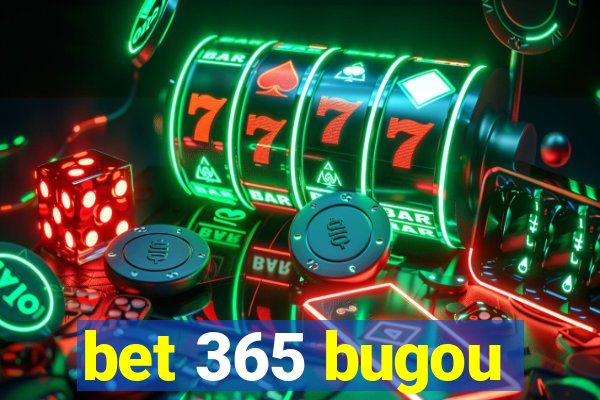 bet 365 bugou