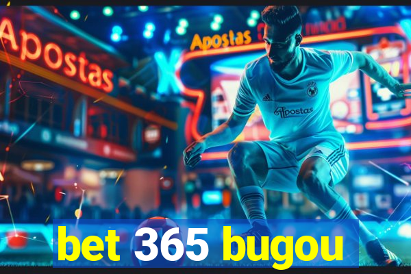 bet 365 bugou