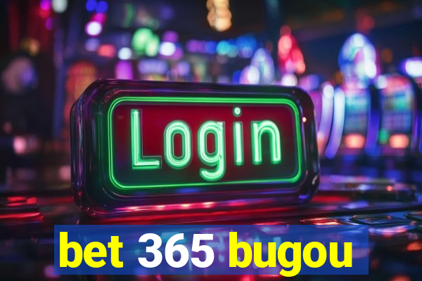 bet 365 bugou