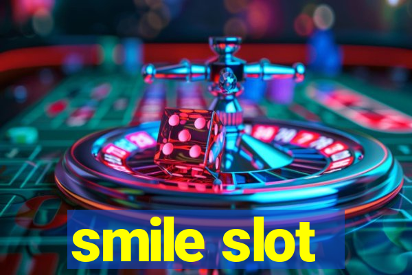 smile slot