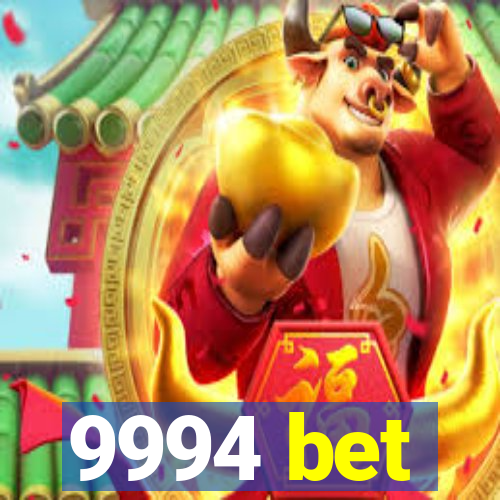 9994 bet