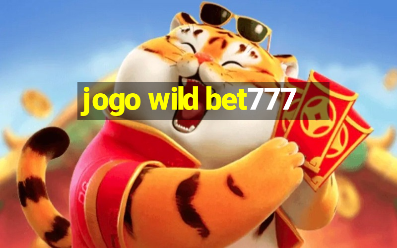 jogo wild bet777