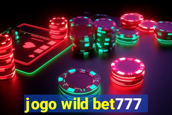 jogo wild bet777