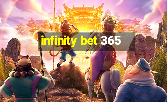 infinity bet 365