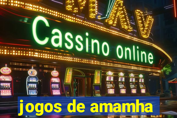 jogos de amamha