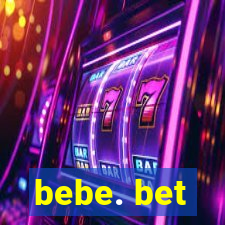 bebe. bet