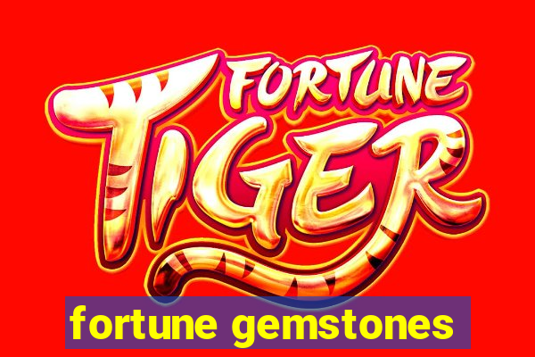 fortune gemstones