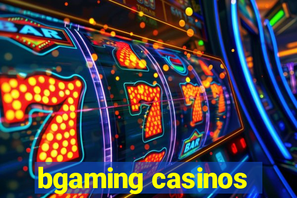 bgaming casinos