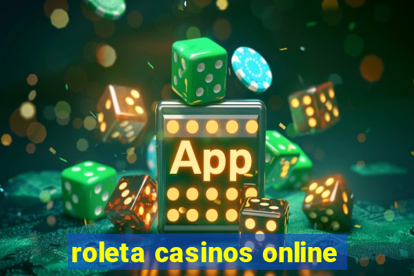 roleta casinos online