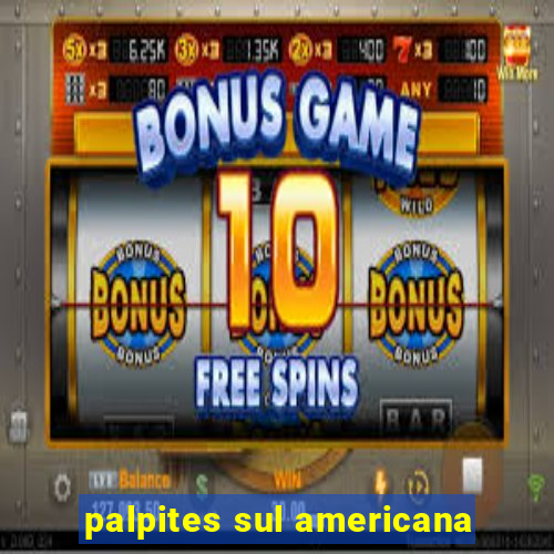 palpites sul americana