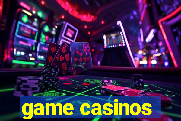 game casinos