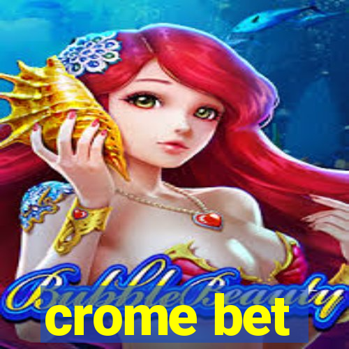 crome bet