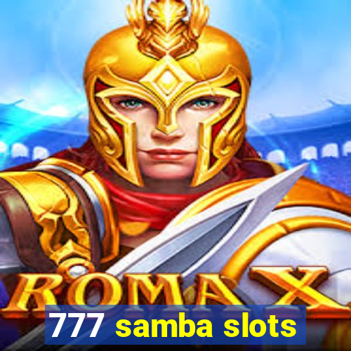 777 samba slots