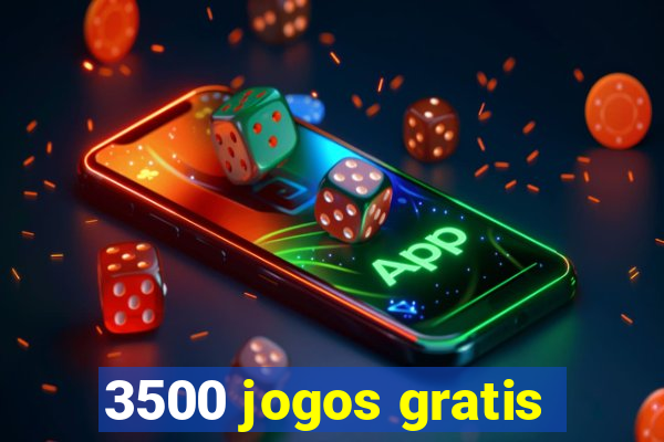 3500 jogos gratis