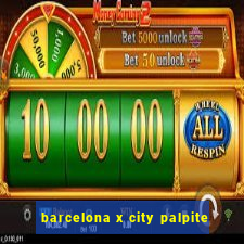 barcelona x city palpite