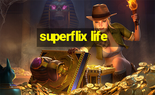 superflix life