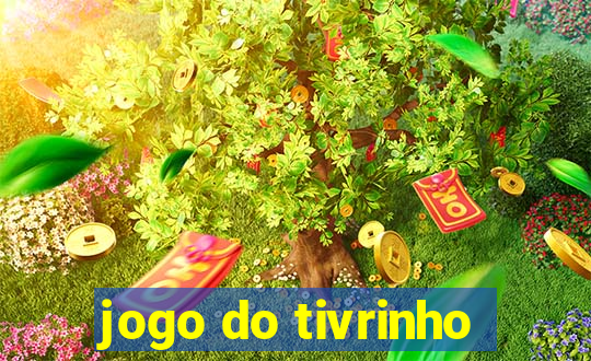 jogo do tivrinho