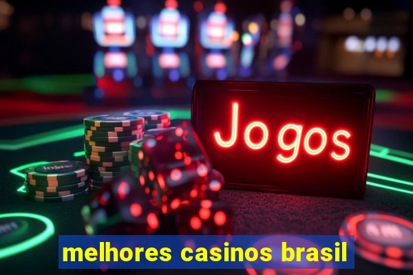 melhores casinos brasil