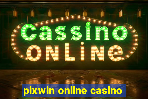 pixwin online casino