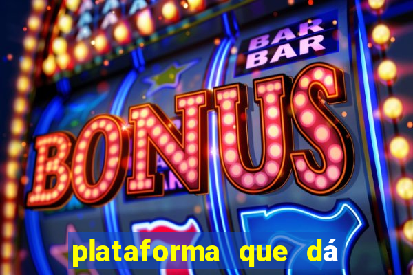 plataforma que dá b?nus ao se cadastrar