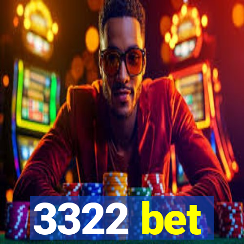 3322 bet