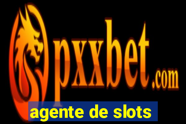 agente de slots