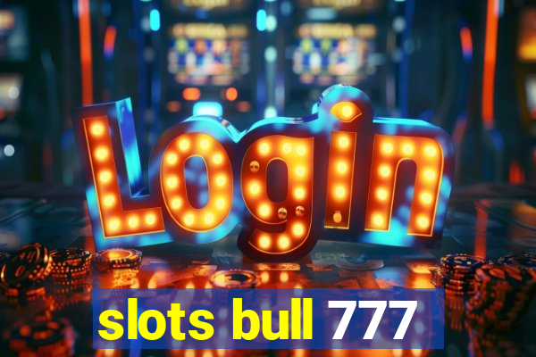 slots bull 777