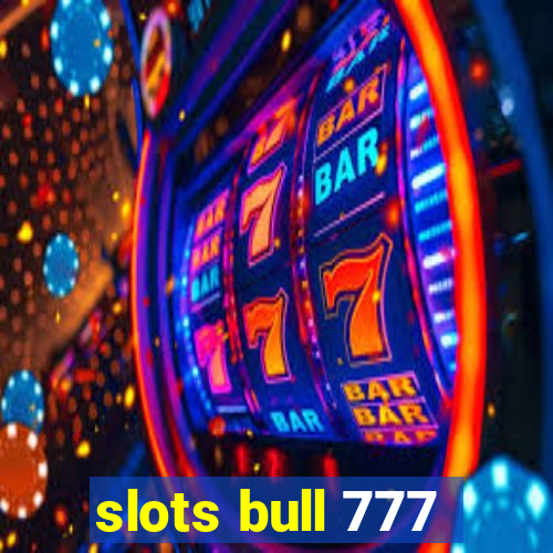 slots bull 777