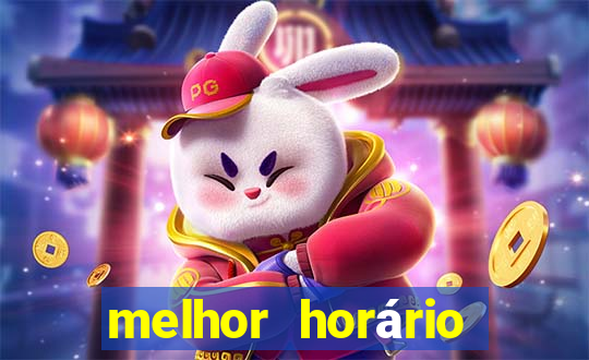 melhor horário para jogar fortune tigre