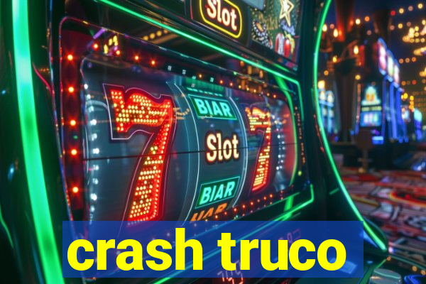 crash truco