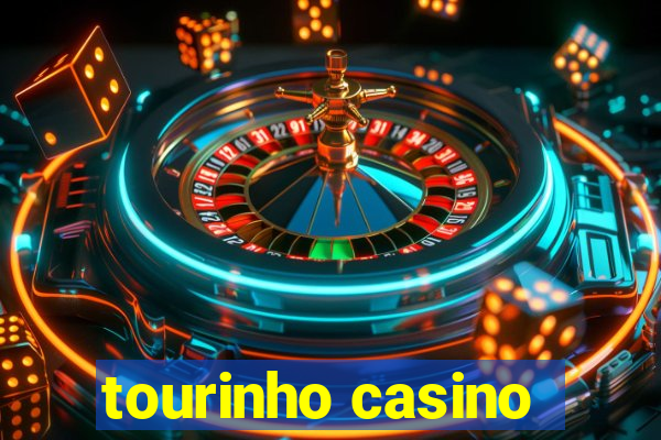 tourinho casino