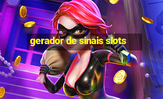 gerador de sinais slots