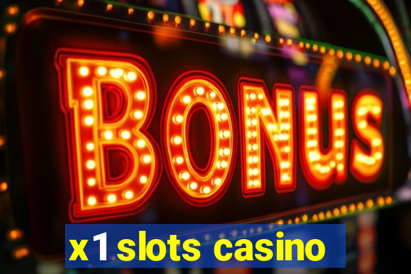 x1 slots casino