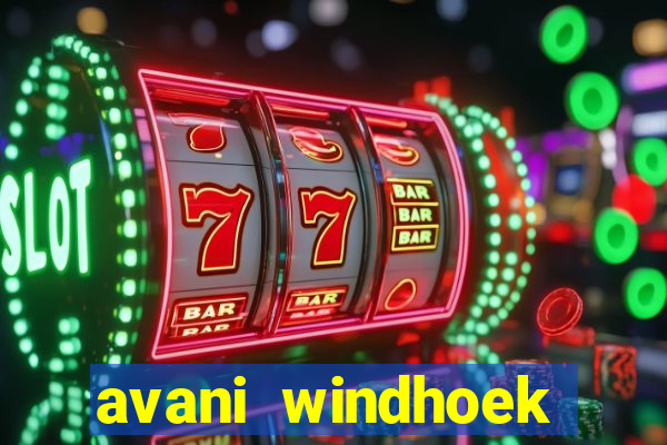 avani windhoek hotel and casino