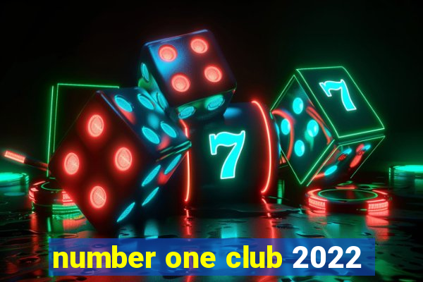 number one club 2022