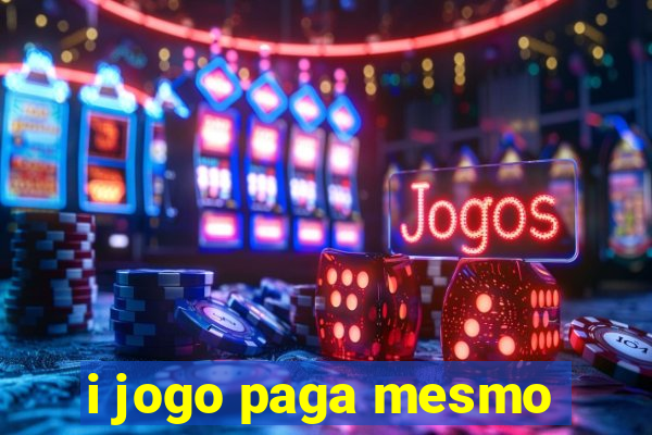 i jogo paga mesmo