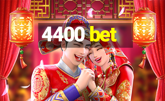 4400 bet