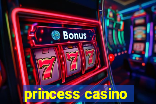 princess casino