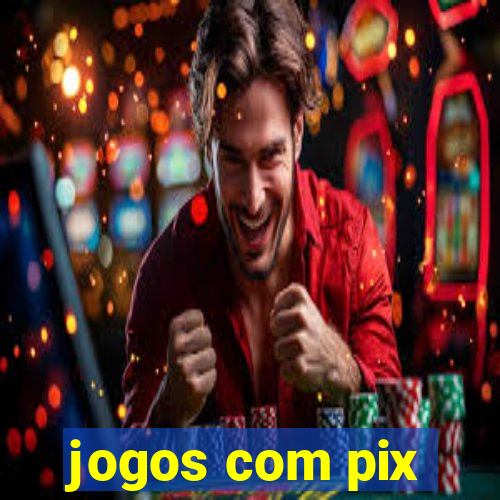 jogos com pix