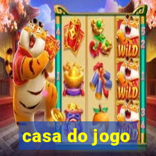 casa do jogo