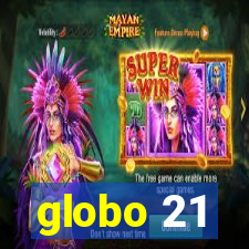 globo 21