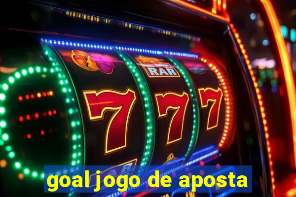 goal jogo de aposta