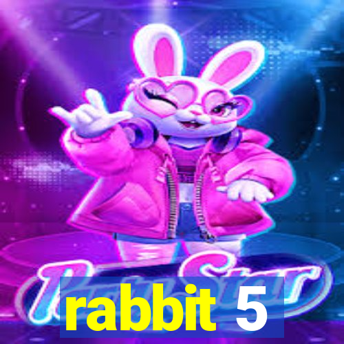 rabbit 5