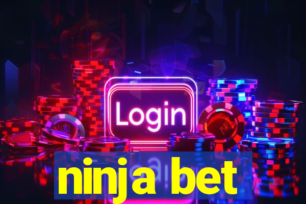 ninja bet