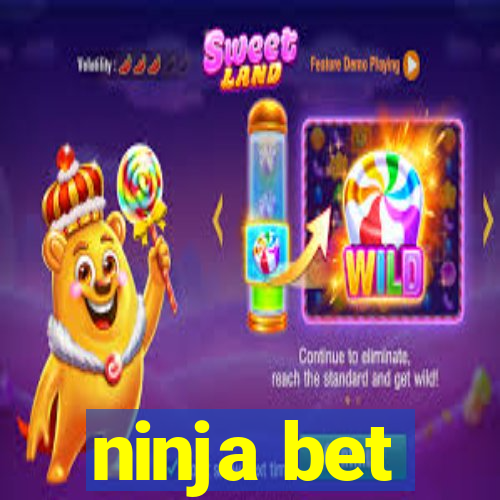 ninja bet