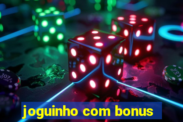 joguinho com bonus