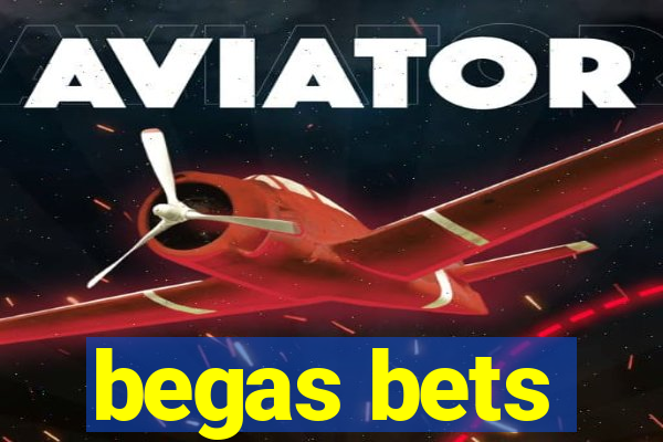 begas bets