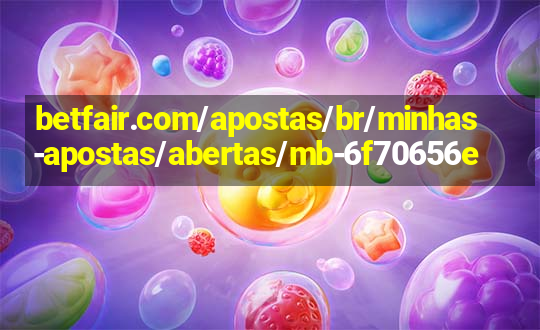 betfair.com/apostas/br/minhas-apostas/abertas/mb-6f70656e